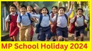 MP School Holiday 2024 : छात्रों की हो गई बल्ले बल्ले फिर इतने दिन बंद रहेंगे स्कूल आदेश हुआ जारी